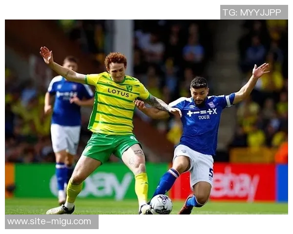 伊普斯维奇与布里斯托流浪的精彩对决分析与赛前展望 伊普斯维奇与布里斯托流浪的精彩对决分析与赛前展望