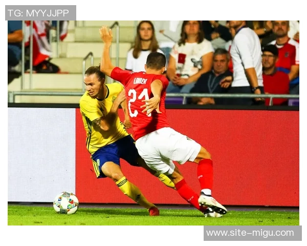 奥地利与瑞典对决分析及笔者推荐策略详解